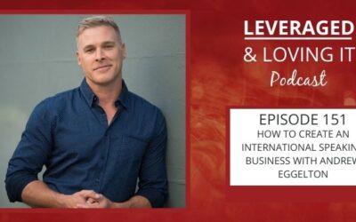 Ep 151. How to create an international speaking business with Andrew Eggelton